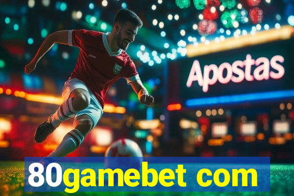 80gamebet com